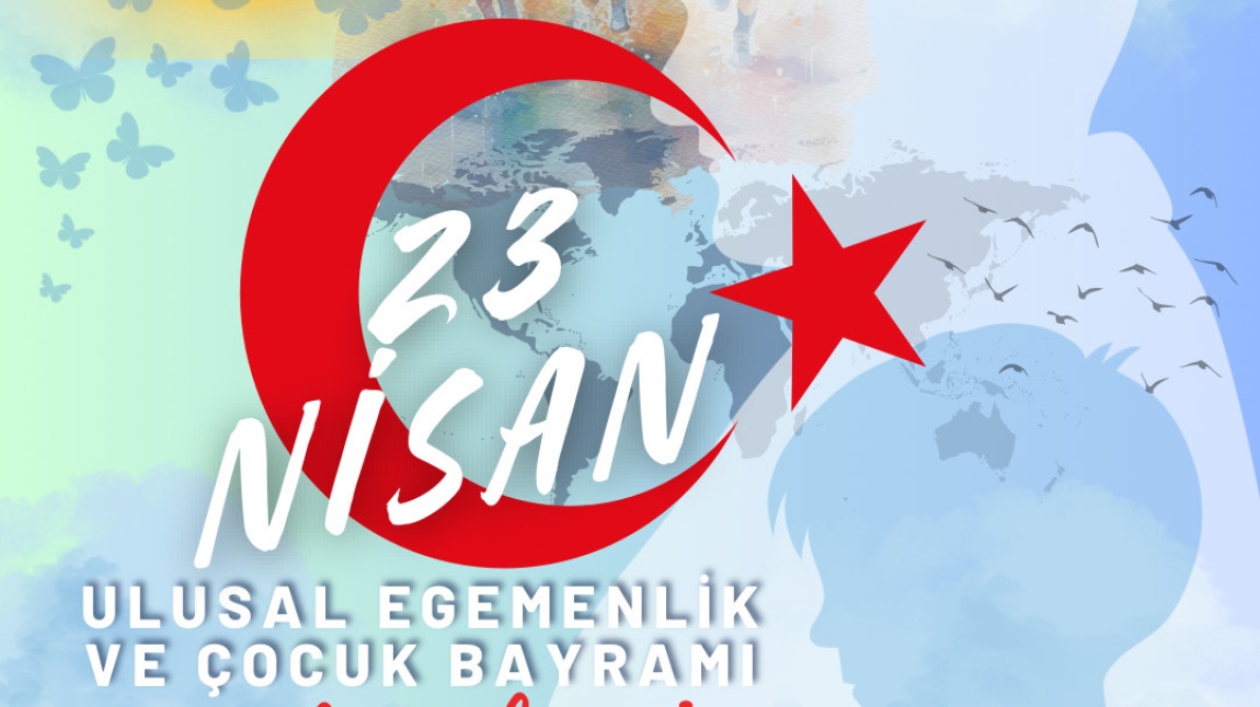 23 Nisan Ulusal Egemenlik ve Çocuk Bayramı